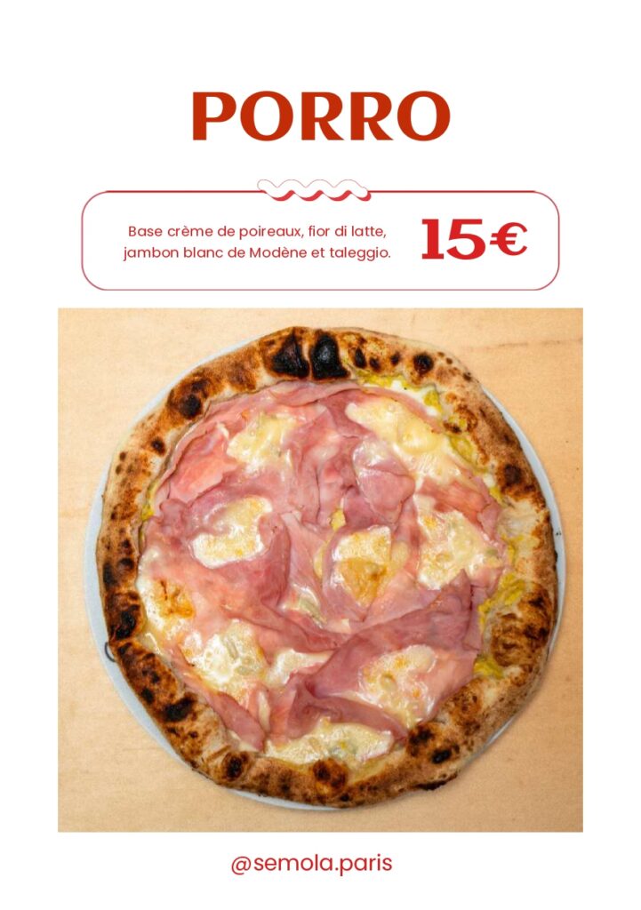 Pizza Porro de Semola Pizzeria à Paris, avec base crème de poireaux, fior di latte, jambon blanc de Modène et taleggio fondant.